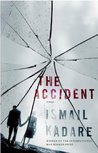 The Accident by Ismail Kadaré The Accident by Ismail Kadaré