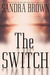 The Switch by Sandra Brown