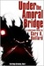 Under the Amoral Bridge (The Bridge Chronicles, #1)