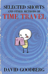 Selected Shorts and Other Methods of Time Travel
