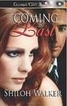 Coming in Last by Shiloh Walker Coming in Last by Shiloh Walker
