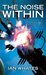 The Noise Within (Mass Market Paperback)