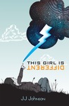 This Girl Is Different by J.J. Johnson This Girl Is Different by J.J. Johnson