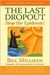 The Last Dropout: Stop the Epidemic! (Hardcover)