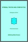 Eternal Truths and Other Myths