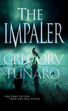 The Impaler by Gregory Funaro The Impaler by Gregory Funaro
