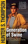 Generation of Swine by Hunter S. Thompson Generation of Swine by Hunter S. Thompson