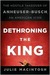 Dethroning the King: The Hostile Takeover of Anheuser-Busch, an American Icon (ebook)