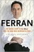 Ferran The Inside Story of ...