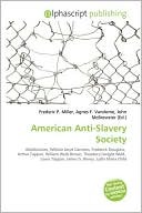 American Anti-Slavery Society Frederic P. Miller American Anti-Slavery Society Frederic P. Miller