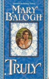 Truly by Mary Balogh