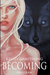 Becoming (Otherworld Storie...
