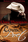 The Cowboy Poet by Claire Thompson The Cowboy Poet by Claire Thompson