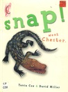 Snap! Went Chester Snap! Went Chester