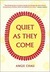 Quiet as They Come