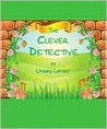 The Clever Detective (Clever Detective, #1) The Clever Detective (Clever Detective, #1)