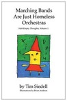 Marching Bands Are Just Homeless Orchestras