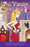 Real Vampires Don't Wear Size Six by Gerry Bartlett Real Vampires Don't Wear Size Six by Gerry Bartlett
