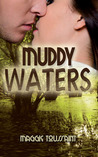 Muddy Waters by Maggie Toussaint Muddy Waters by Maggie Toussaint