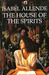 The House of the Spirits by Isabel Allende