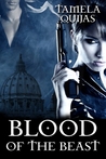 Blood of the Beast by Tamela Quijas Blood of the Beast by Tamela Quijas
