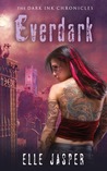 Everdark (Dark Ink Chronicles #2) Everdark (Dark Ink Chronicles #2)