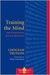 Training the Mind and Cultivating Loving-Kindness