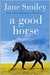 A Good Horse: Book Two of the Horses of Oak Valley Ranch (ebook)