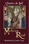 Medicine Road by Charles de Lint