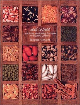 Seed to Seed: Seed Saving Techniques for the Vegetable Gardener