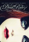 Dead Rules by Randy Russell Dead Rules by Randy Russell