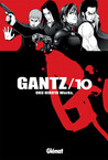 Gantz /10 by Hiroya Oku Gantz /10 by Hiroya Oku