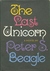 The Last Unicorn by Peter S. Beagle The Last Unicorn by Peter S. Beagle