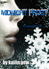 Midnight Frost by Kailin Gow Midnight Frost by Kailin Gow