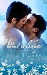 His For The Holidays by Josh Lanyon His For The Holidays by Josh Lanyon