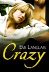 Crazy by Eve Langlais Crazy by Eve Langlais
