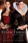 The Tudor Throne by Brandy Purdy The Tudor Throne by Brandy Purdy