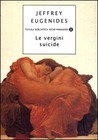 Le vergini suicide by Jeffrey Eugenides