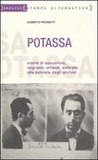 Potassa. Storie di sovversivi, migranti, erranti, sottratti alla polvere degli archivi
