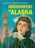 Assignment in Alaska: A Kat...