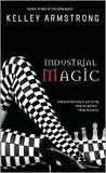 Industrial Magic (Women of the Otherworld, #4)