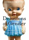 Delusions of Gender by Cordelia Fine