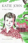 Katie John by Mary Calhoun Katie John by Mary Calhoun