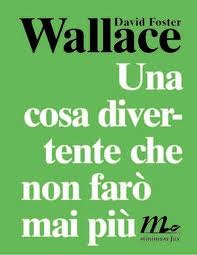 Una cosa divertente che non farò mai più