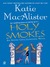 Holy Smokes (Aisling Grey: Guardian, #4)