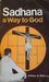 Sadhana: A Way To God: Christian Exercises In Eastern Form (Series Iv: Study Aids On Jesuit Topics, No. 9)