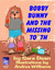 Bobby Bunny and the Missing Tooth by Sara Dean Bobby Bunny and the Missing Tooth by Sara Dean