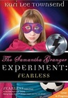 Fearless (The Samantha Granger Experiment, #2) Fearless (The Samantha Granger Experiment, #2)