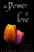The Power Of Love (Kissed By An Angel, #2)