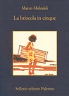 La briscola in cinque by Marco Malvaldi